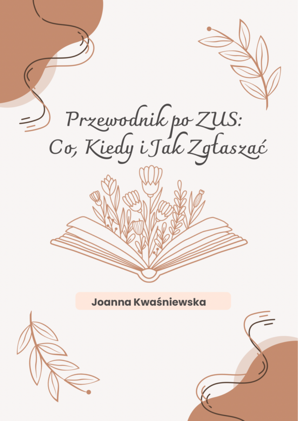 Przewodnik po ZUS: Co, kiedy i jak zgłaszać